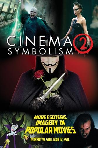 Cinema Symbolism 2: More Esoteric Imagery in Popular Movies (Paperback)