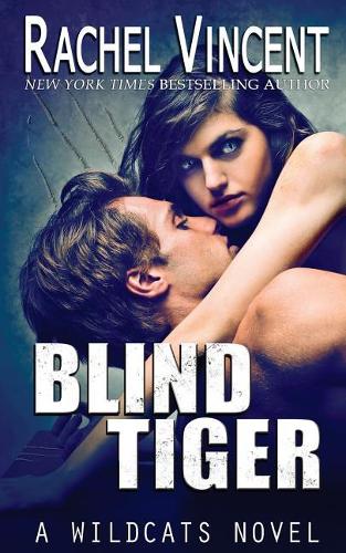 Blind Tiger - Wildcats 2 (Paperback)