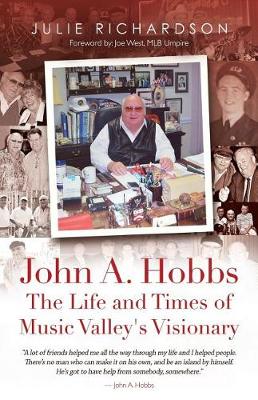 John A. Hobbs the Life and Times of Music Valley's Visionary (Paperback)