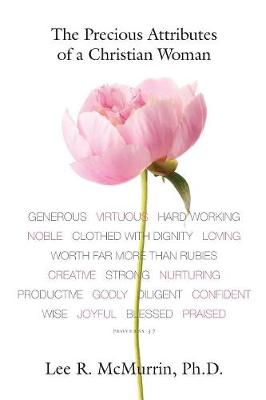 The Precious Attributes of a Christian Woman (Paperback)