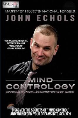Mind Contrology: Mind Science and Personal Development for the 21st Century (Paperback)