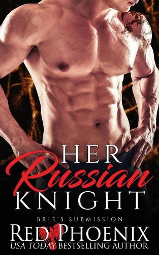 Her Russian Knight - Brie's Submission 13 (Paperback)
