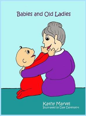 Babies and Old Ladies (Hardback)