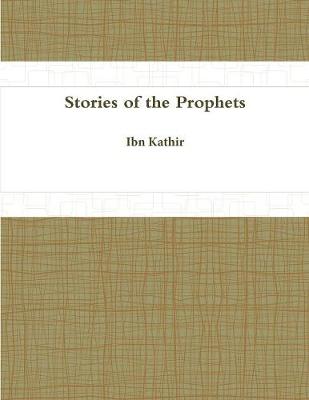Stories of the Prophets: قصص الأنبياء (Paperback)