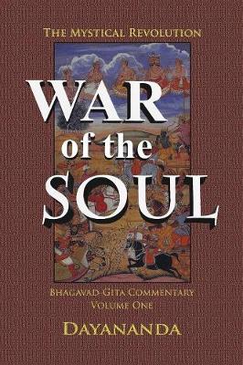 War of the Soul: The Mystical Revolution - Bhagavad-Gita Commentary 1 (Paperback)