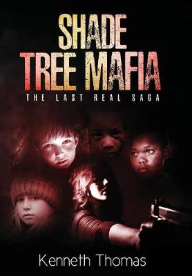 Shade Tree Mafia: The Last Real Saga - Shade Tree Mafia 1 (Paperback)