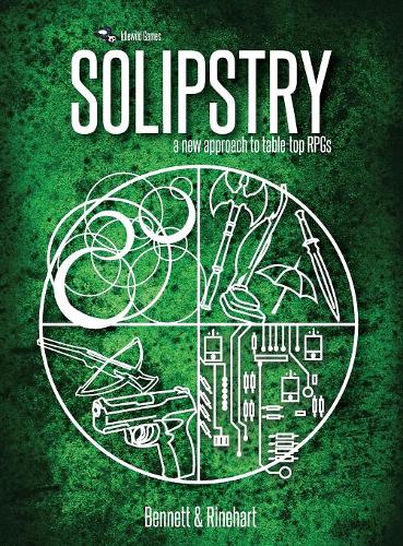 Solipstry: A New Approach to Table-Top Rpgs (Hardback)