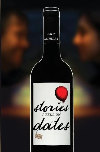 Stories I Tell on Dates (Paperback)