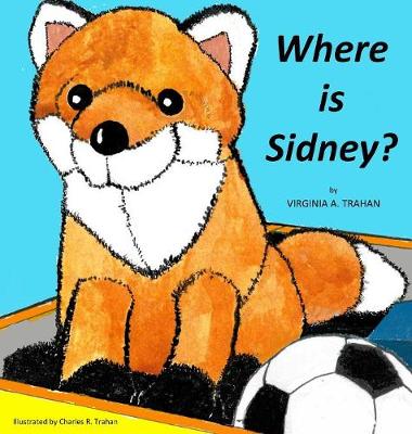 Where Is Sidney? (Hardback)