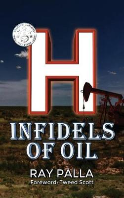 H: Infidels of Oil (Hardback)