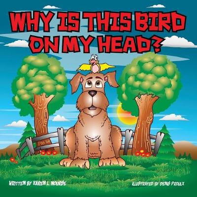 Why Is This Bird on My Head? (Paperback)