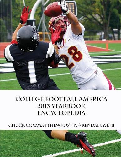 College Football America 2013 Yearbook Encyclopedia - College Football America 2013 (Paperback)