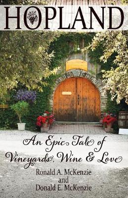 Hopland: An Epic Tale of Vineyards, Wine, and Love (Paperback)