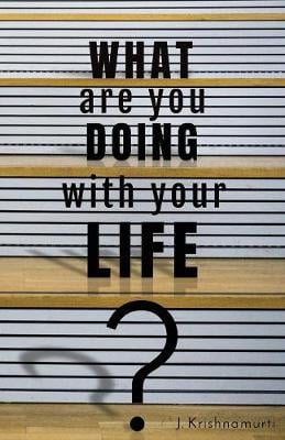 What Are You Doing with Your Life? (Paperback)