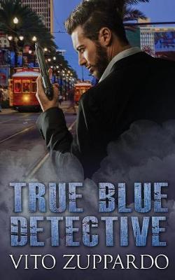 True Blue Detective: Book 1 - Book 1 (Paperback)