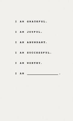 The I Am Journal: Manifest Your Burning Desire - 1st Edition (Hardback)