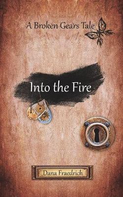 Into the Fire - Broken Gears 2 (Paperback)