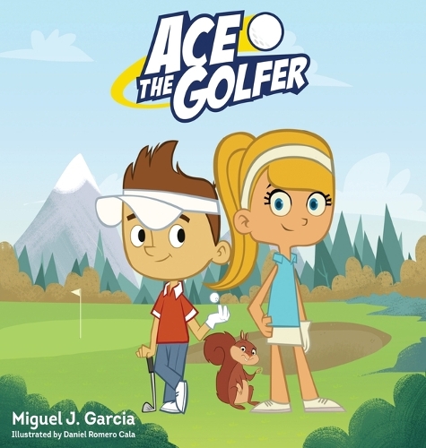 Ace the Golfer (Hardback)