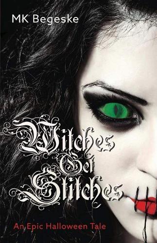 Witches Get Stitches: An Epic Halloween Tale (Paperback)
