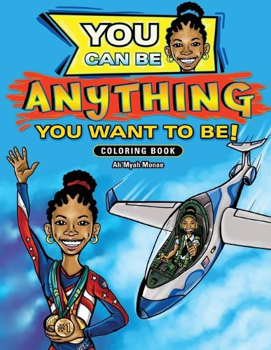 You Can Be Anything You Want to Be (Paperback)