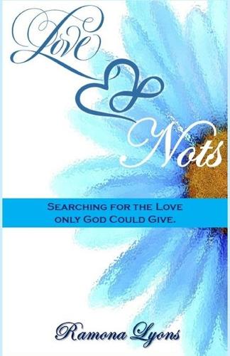 Love Nots: Searching for the Love Only God Could Give (Paperback)