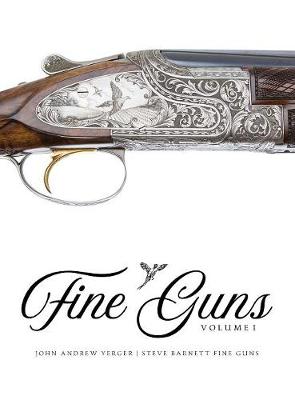 Fine Guns: Volume I - Fine Guns VOL.1 (Hardback)