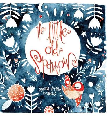 The Little Old Sparrow (Hardback)