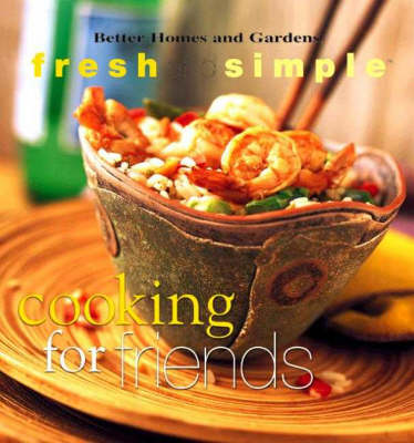 Cooking for Friends - Fresh & Simple S. (Paperback)