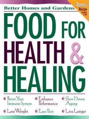 Food for Health and Healing - Better Homes & Gardens S. (Paperback)