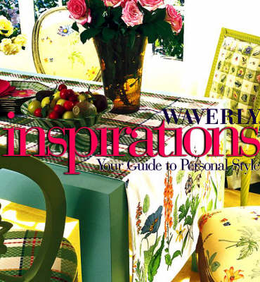 Waverly Inspirations: Your Guide to Personal Style (Hardback)