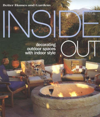 Inside Out: Decorating Outdoor Spaces with Indoor Style (Hardback)