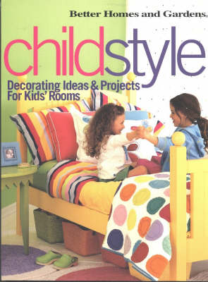 Childstyle: Decorating Ideas and Projects for Kids' Rooms (Paperback)