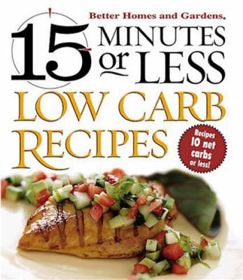 15 Minutes or Less: Low Carb Recipes (Spiral bound)