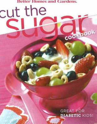 Cut the Sugar Cookbook (Paperback)