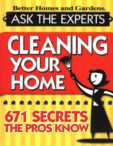 Cleaning Your Home: 671 Secrets the Pros Know (Paperback)