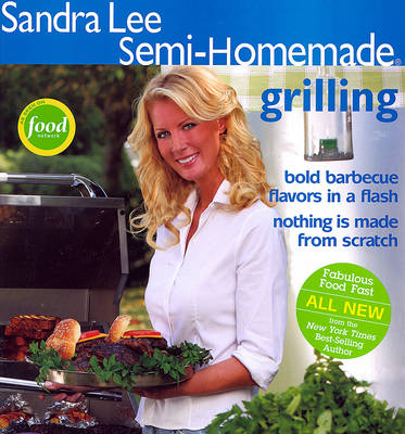 Semi-Homemade Grilling (Paperback)