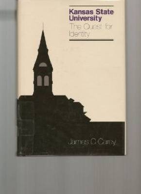 Kansas State University: The Quest for Identity (Hardback)
