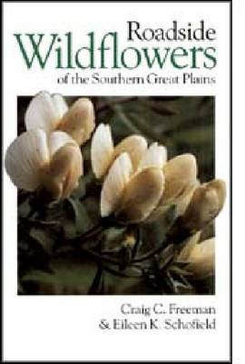 Roadside Wild Flowers of the Southern Great Plains (Hardback)