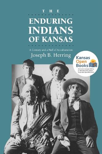 The Enduring Indians of Kansas: Century and a Half of Acculturation (Paperback)