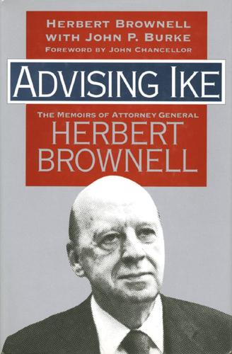 Advising Ike: The Memoirs of Attorney General Herbert Brownell (Hardback)