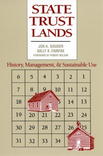State Trust Lands: History, Management, and Sustainable Use (Paperback)