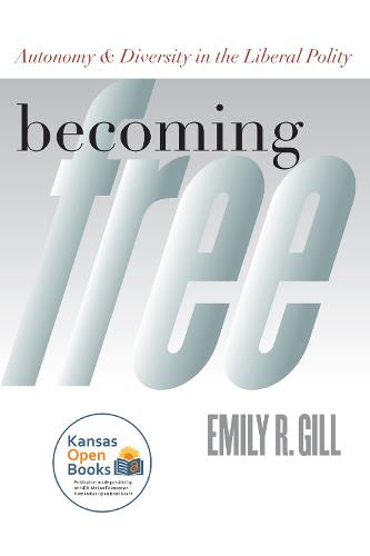 Becoming Free: Autonomy and Diversity in the Liberal Polity (Paperback)