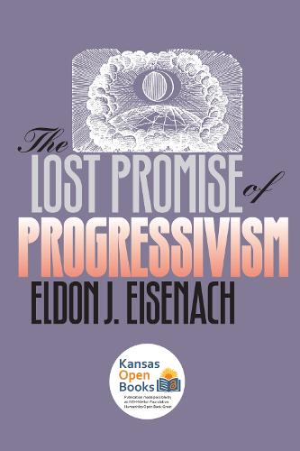 The Lost Promise of Progressivism (Paperback)