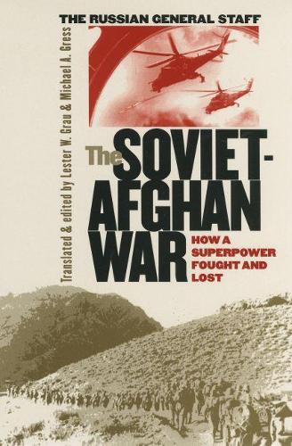 The Soviet-Afghan War by Lester W. Grau, Michael A. Gress | Waterstones