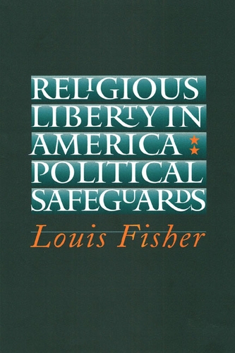 Religious Liberty in America: Political Safeguards (Paperback)