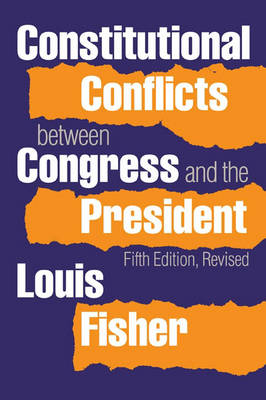 Constitutional Conflicts Between Congress and the President (Paperback)