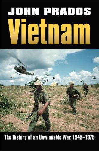 Vietnam: The History of an Unwinnable War, 1945-1975 - Modern War Studies (Hardback)