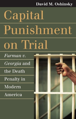 Capital Punishment on Trial: Furman v. Georgia and the Death Penalty in Modern America (Paperback)