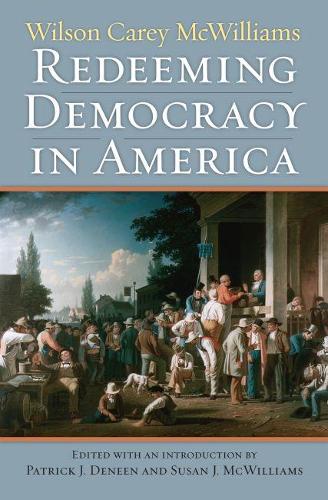 Redeeming Democracy in America (Hardback)