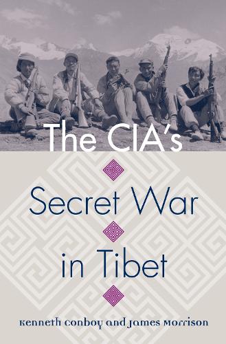 The CIA's Secret War in Tibet - Modern War Studies (Paperback)